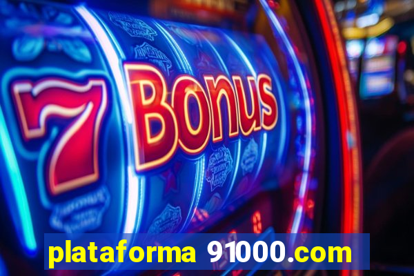 plataforma 91000.com